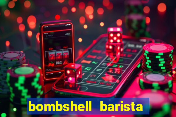 bombshell barista tail blazer